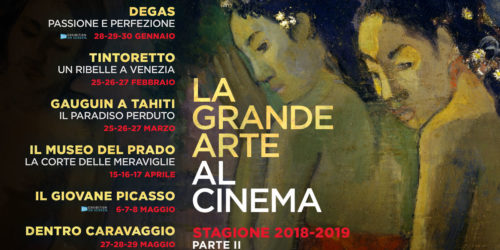 LA GRANDE ARTE AL CINEMA –  parte 2