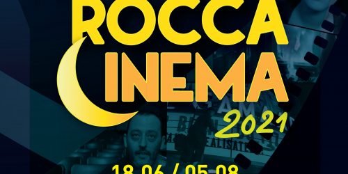 ROCCACINEMA 2021 – Programma completo dal 18 giugno al 5 agosto